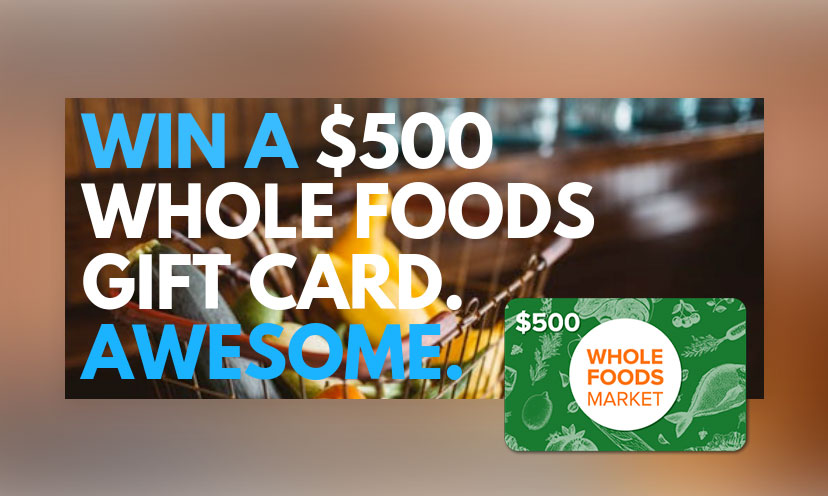 Enter To Win A Whole Foods Gift Card Get It Free