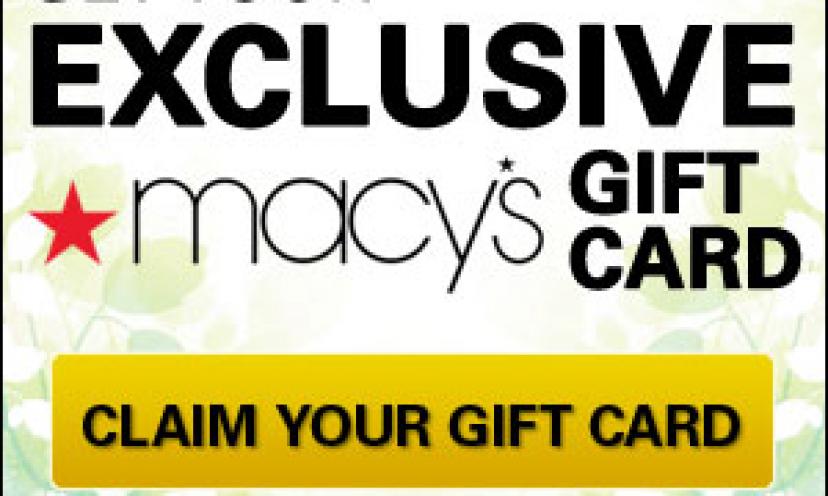 Get a $25 Macy’s Gift Card!