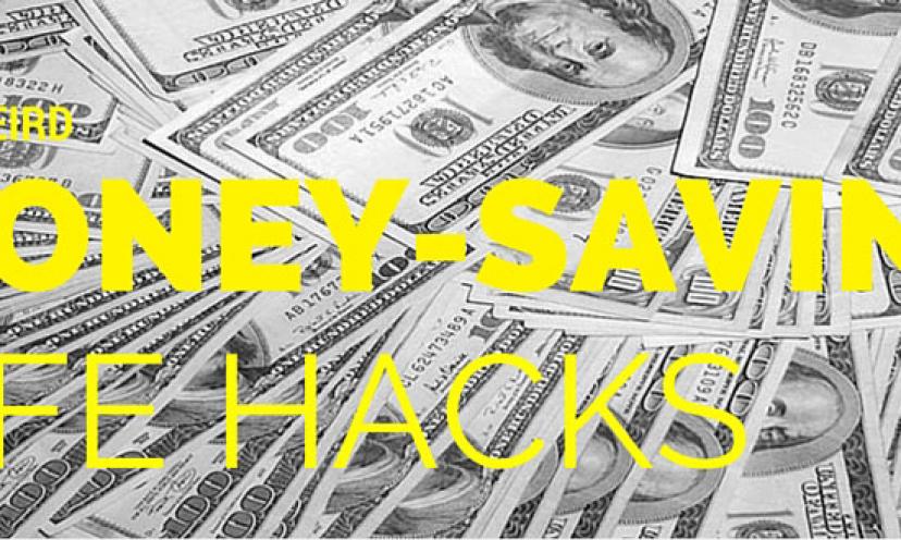 5 Weird Life Hacks That Can Save You Money