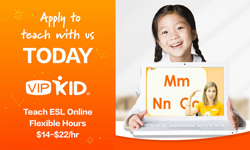 Work from Home, Make up to $22/hr as a Teacher with VIPKid!